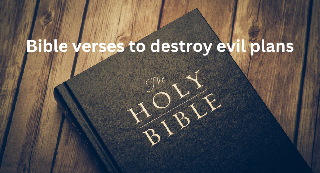 Bible Verses To Destroy Evil Works