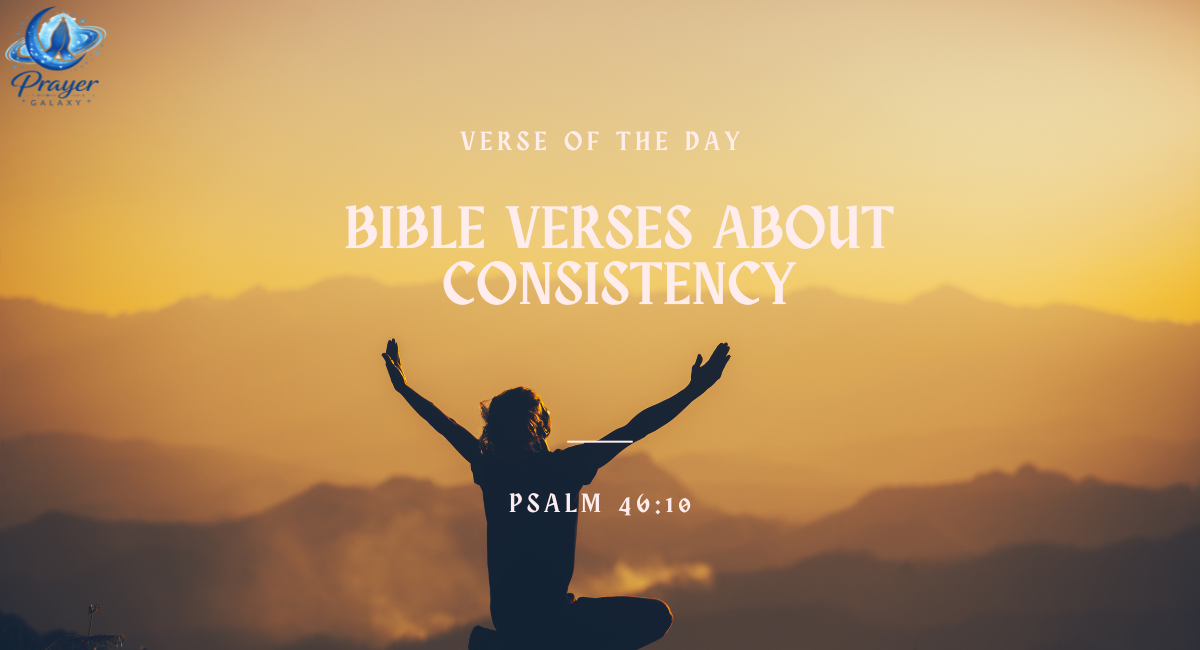 Bible Verses About Consistency