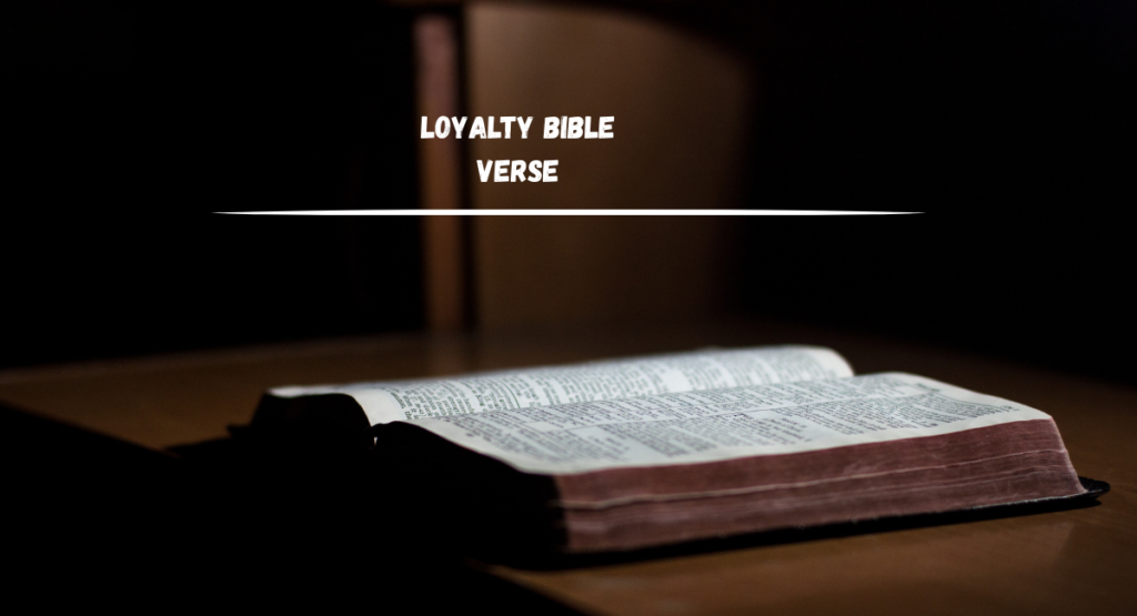 Loyalty bible verse
