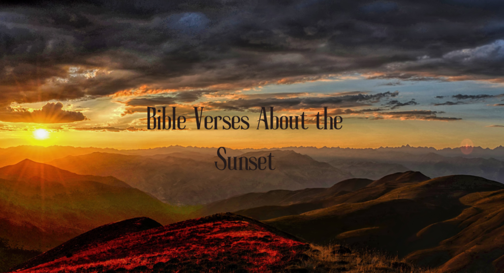 Bible Verses About the Sunset