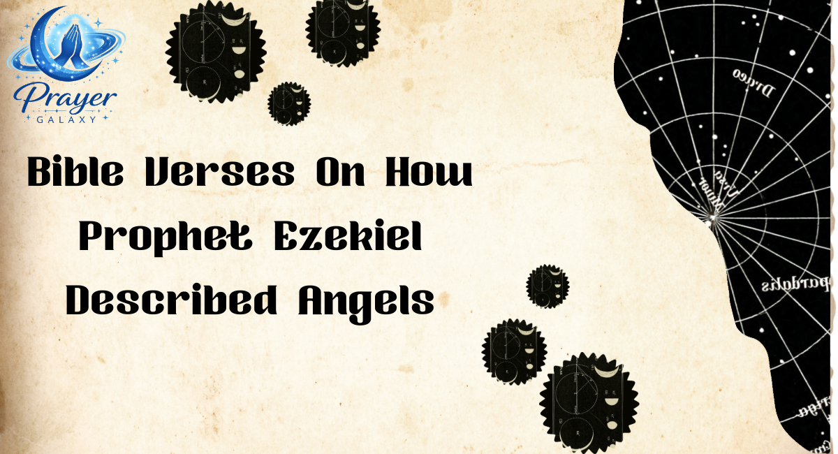 Bible Verses On How Prophet Ezekiel Described Angels