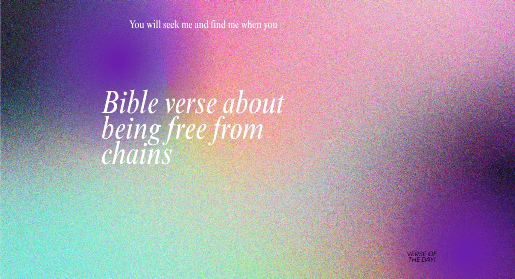 Bible verse about being free from chains