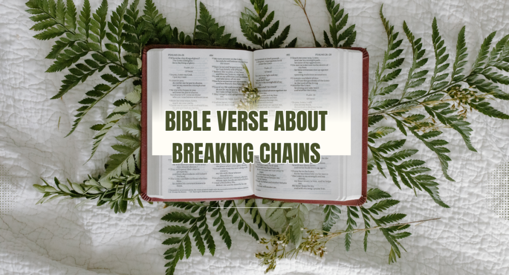 Bible verse about breaking chains