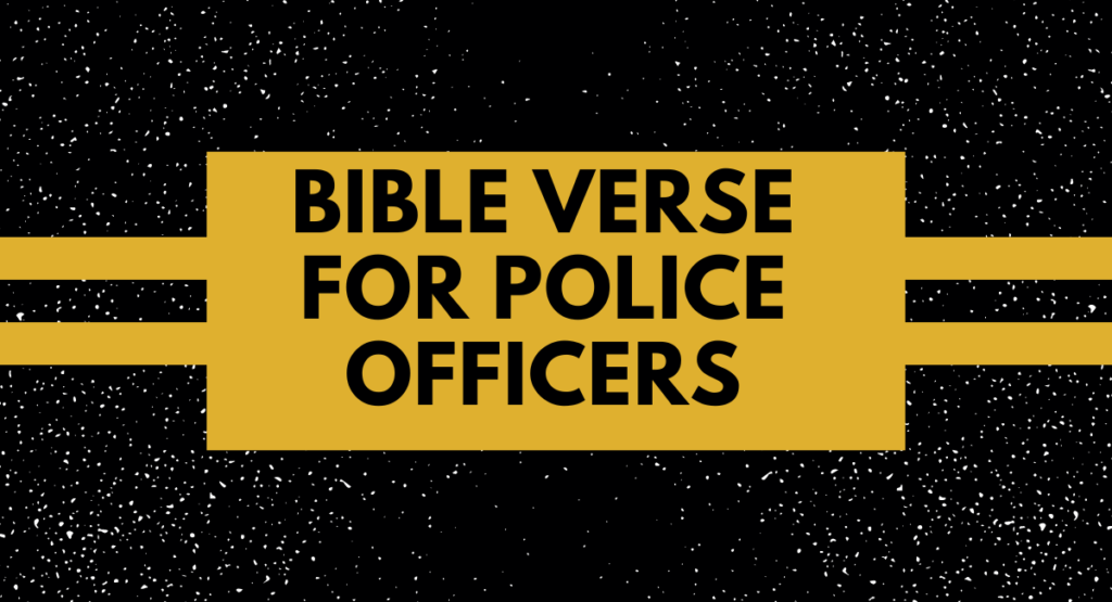 Bible verse for police officers