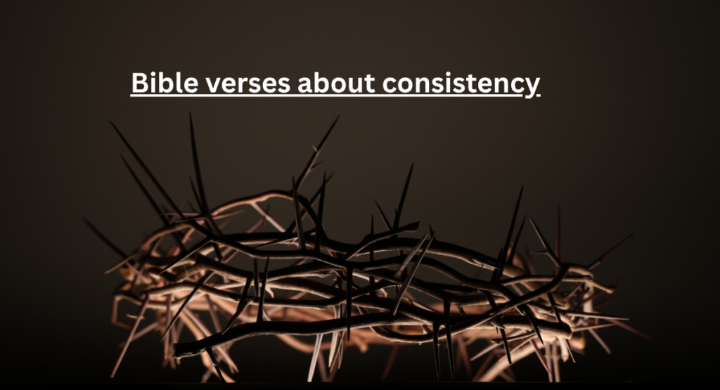 Bible verses about consistency