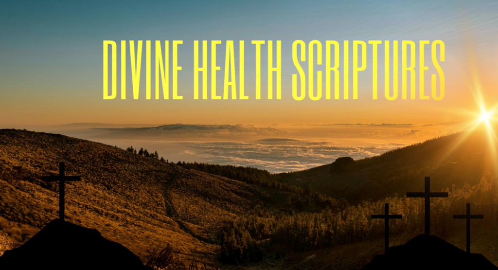 Divine health scriptures