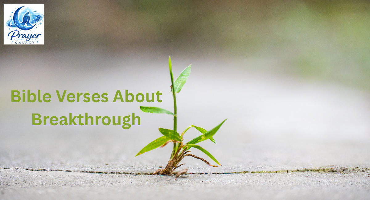Bible Verses About Breakthrough
