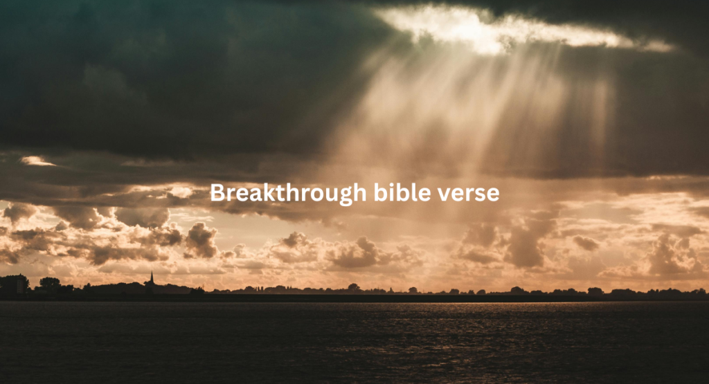Breakthrough bible verse